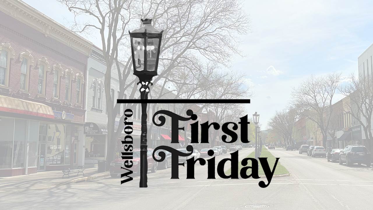 Wellsboro First Friday Season Begins May 5th!